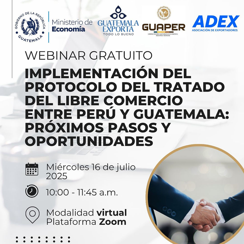 Implementación del Protocolo del Tratado de Libre Comercio entre Perú y Guatemala:  Próximos pasos y oportunidades
