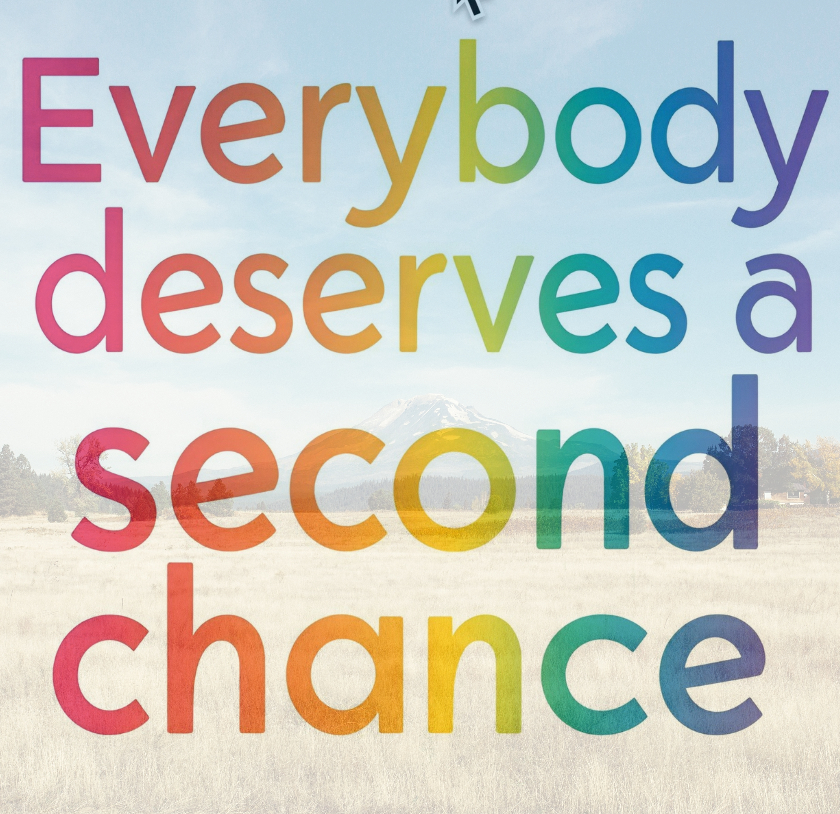 Everybody Deserves a Second Chance