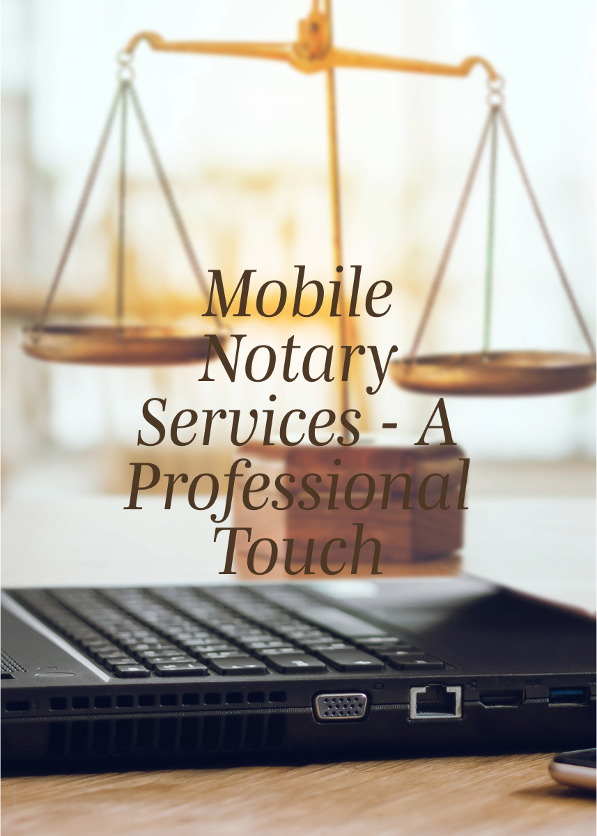 A laptop keyboard is in the foreground with a pair of scales of justice in the background. The text 'Mobile Notary Services - A Professional Touch' is overlaid on the image.