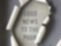 Torn gray paper revealing text "GOOD NEWS TO THE POOR" on a plain background. The image conveys a hopeful message.