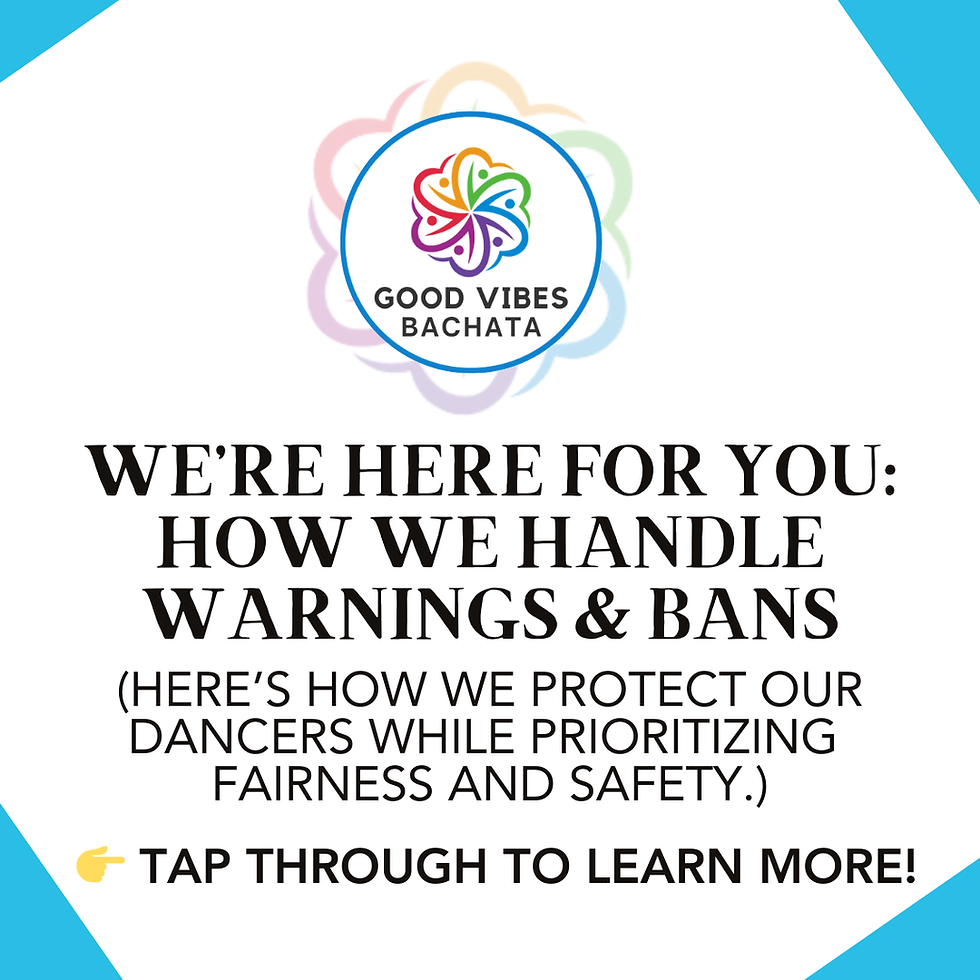 WE’RE HERE FOR YOU: HOW WE HANDLE WARNINGS & BANS