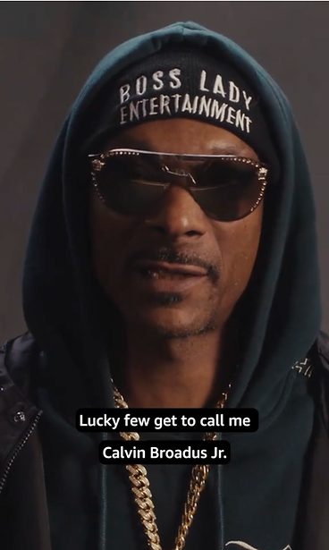 Snoop Dogg say's, Lucky few get to call me Calvin Broadus, Jr.