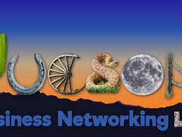 GRATEFUL FOR TUCSON BUSINESS NETWORKING