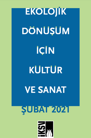 Ekolojik Dönüşüm için Kültür Sanat