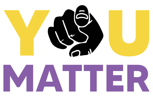 “You Matter” is written in capital letters in yellow and purple. The “O” in “you” have been replaced with a pointing finger in black.