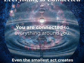 Your💫Infinite Potential-Everything is Connected– Why You Matter in the Bigger Picture