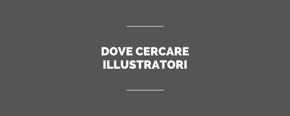 Dove cercare illustratori