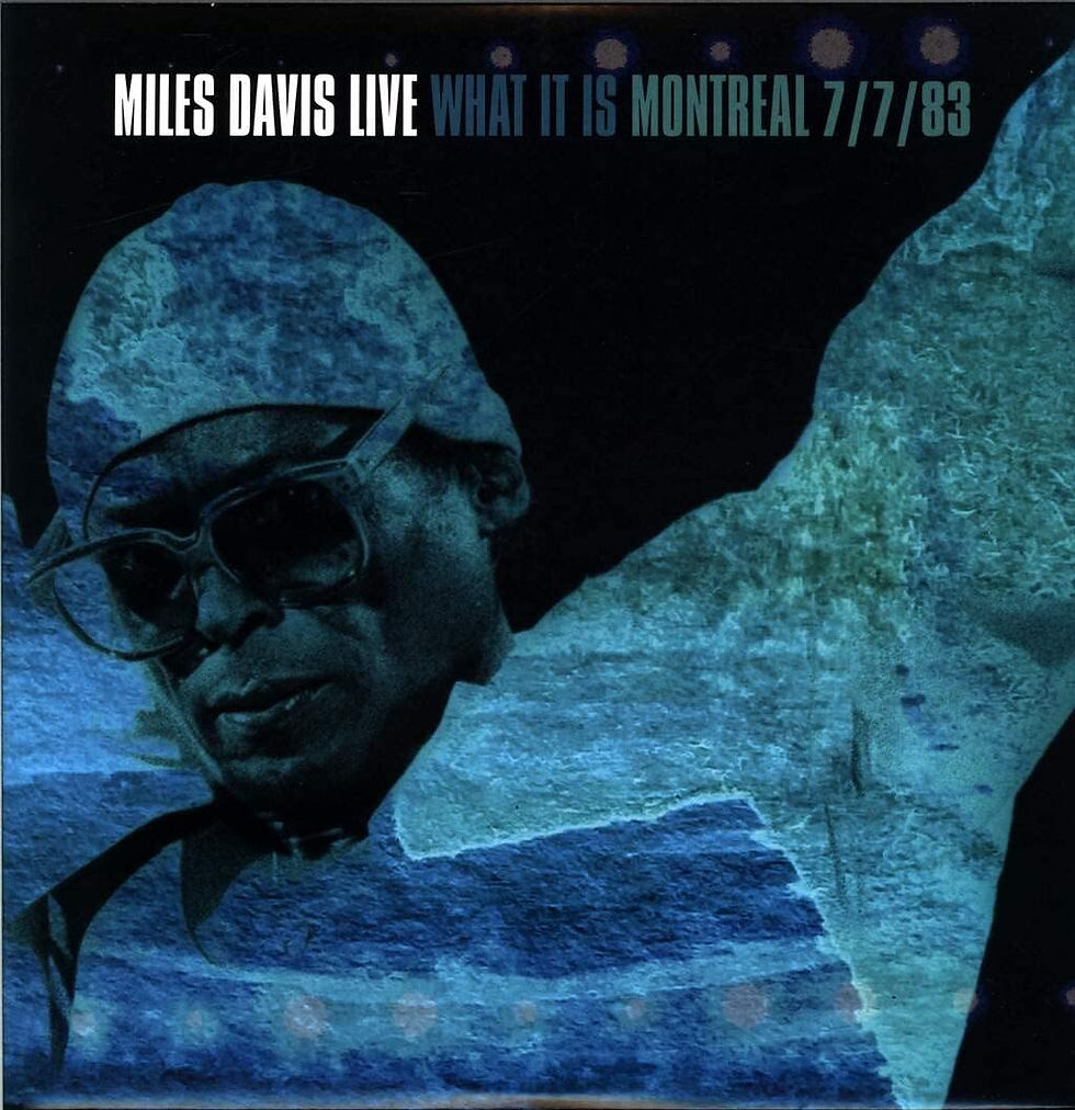 Miles Davis Live album cover: What It Is, Montreal 7/7/83