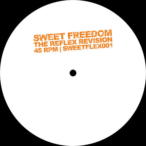Thumbnail: White vinyl record with orange text: Sweet Freedom, The Reflex Revision, 45 RPM.