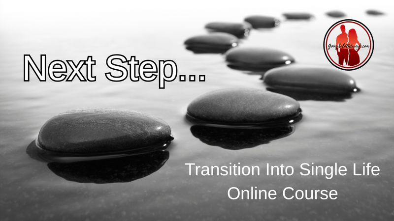 Next Step - Transition into Being Single