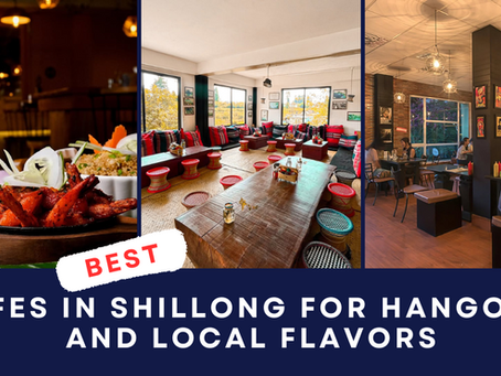 Exploring the Best Aesthetic Cafe in Shillong: A Guide to Cozy Hangouts and Local Flavors