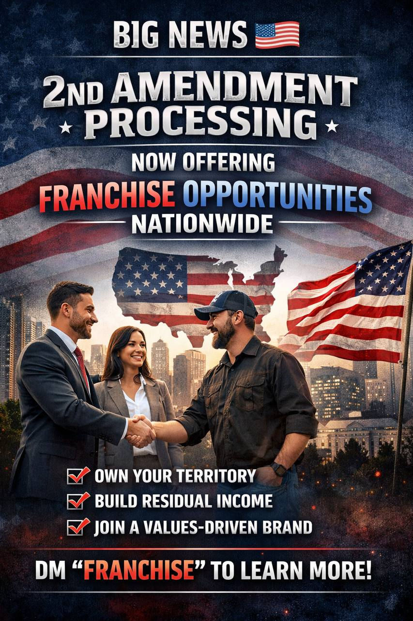 Franchise Opportunities with 2nd Amendment Processing