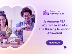 Is Amazon FBA Worth It in 2024 - The Burning Question Answered