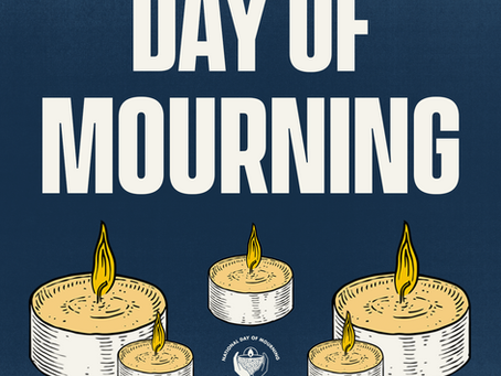 Day of Mourning - Friday April 28th
