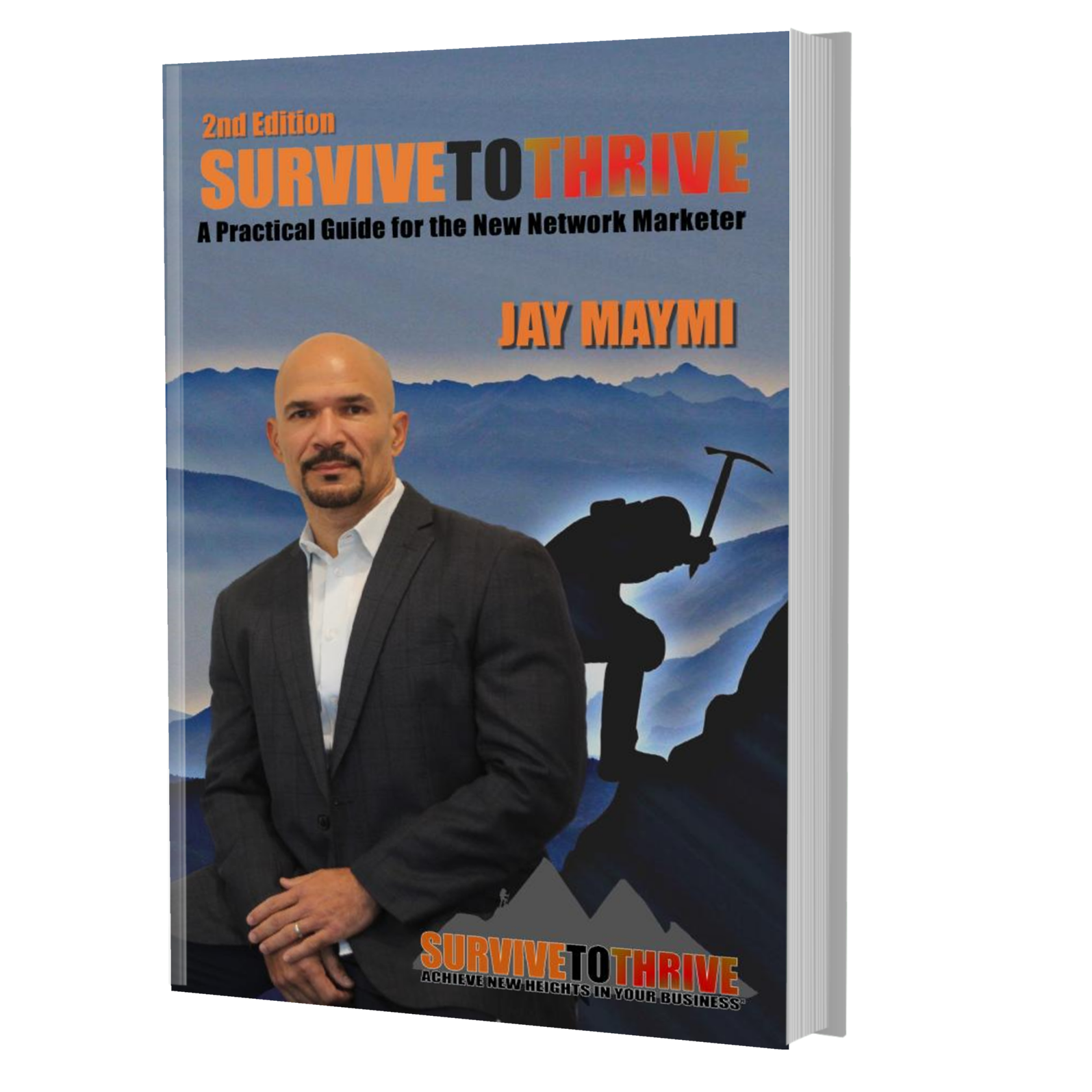 SURVIVE TO THRIVE - A Practical Guide for the New Network Marketer