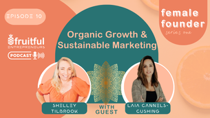 Fruitful Entrepreneurs - Female Founder Series Episode 10 with guest Laia Canales-Cushing