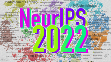 A Guide to NeurIPS 2022 — 10 Topics and 50 Papers You Shouldn't Miss
