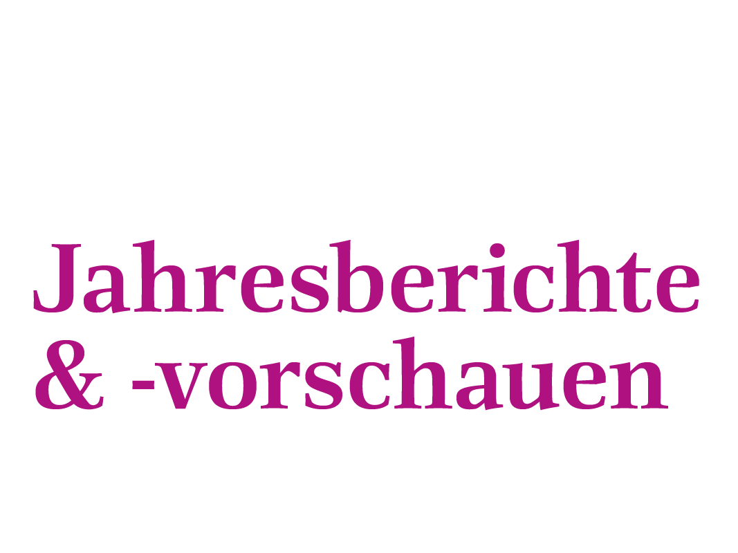 Jahresberichte und -vorschauen
