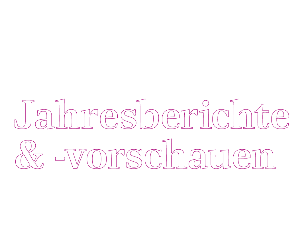 Jahresberichte und -vorschauen