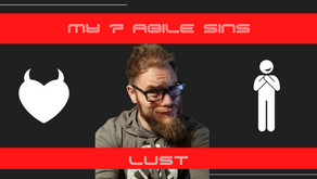 The Agile confessional podcast - The sin of lust