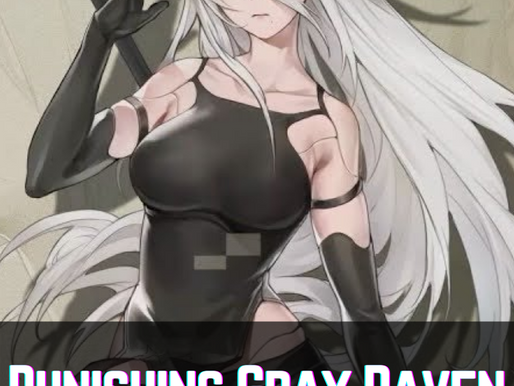 Punishing Gray Raven. A2 está chegando 😍