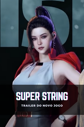 Super String. Lançamento global 🤩