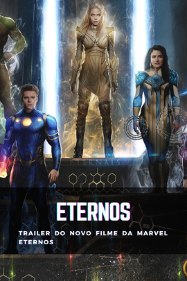 Eternos. Trailer do novo filme da Marvel 😍