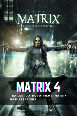 Trailer de Matrix Resurrections 😎