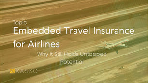 Embedded Travel Insurance for Airlines: Untapped Potential