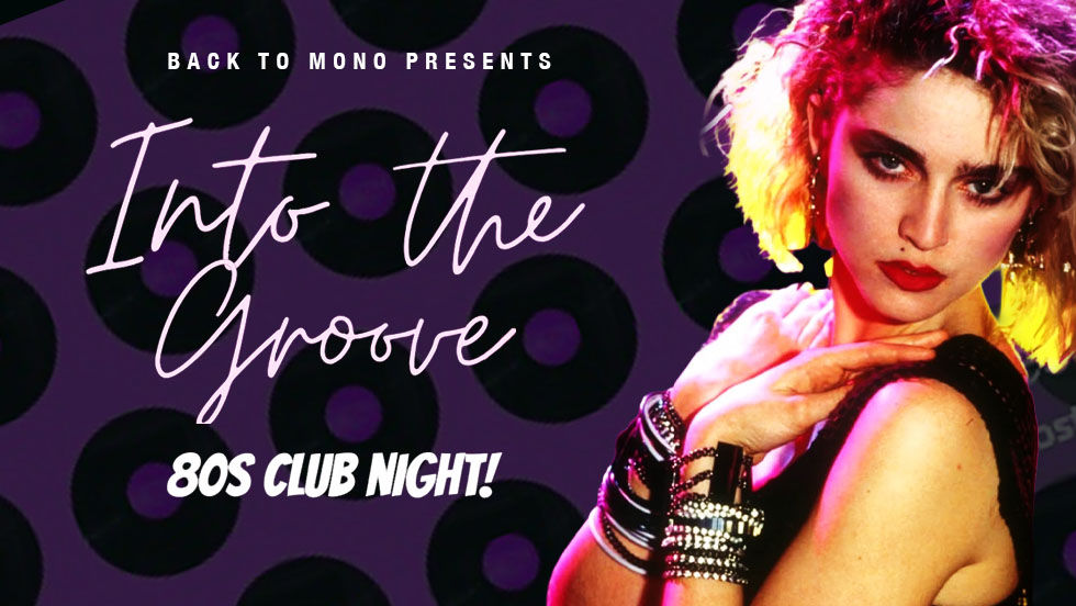 Into The Groove | 80's Club Night