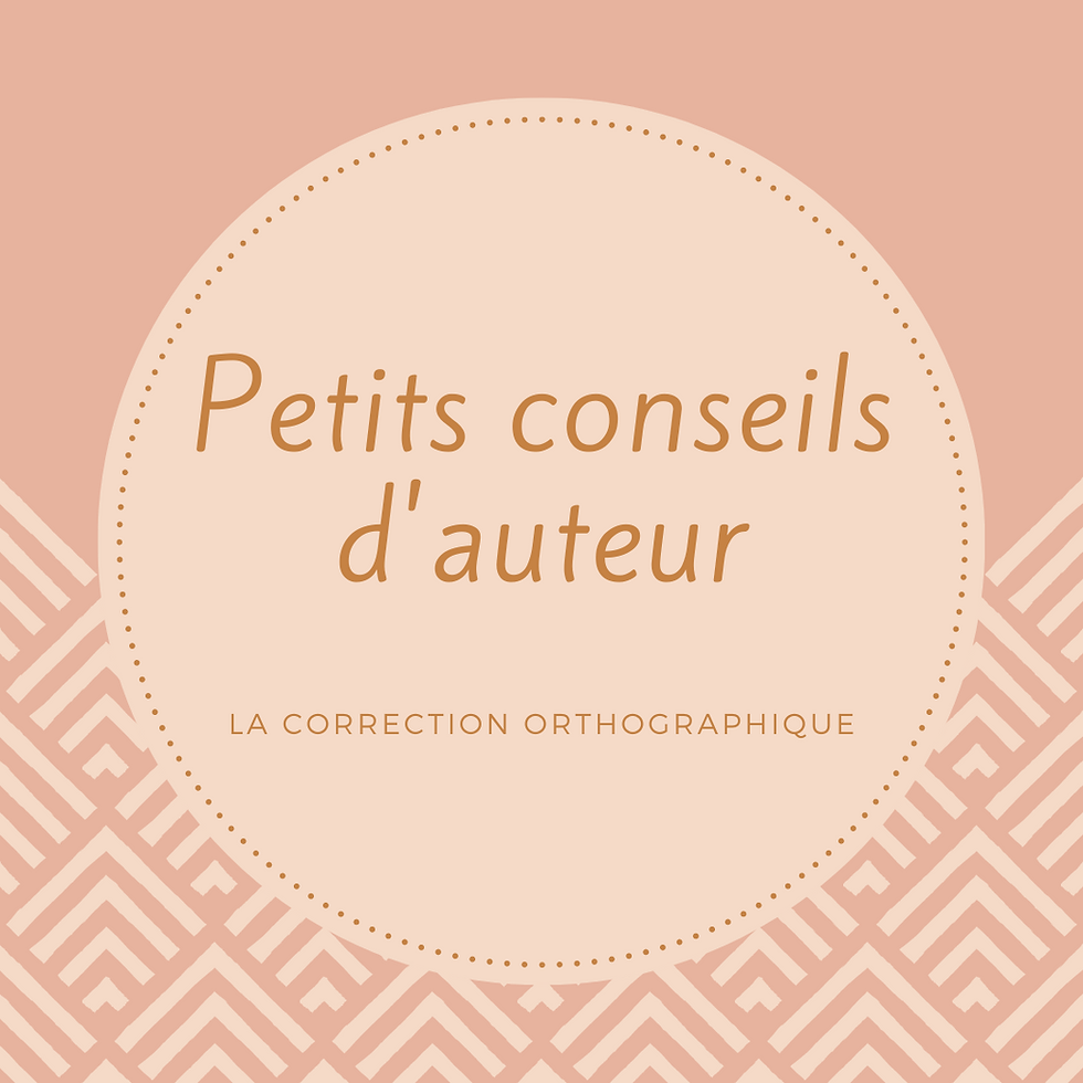 Petits conseils d'auteur #1 : les corrections orthographiques