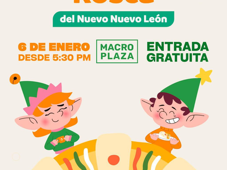 Celebra en familia este Día de Reyes con la Gran Macro Rosca en la Macroplaza