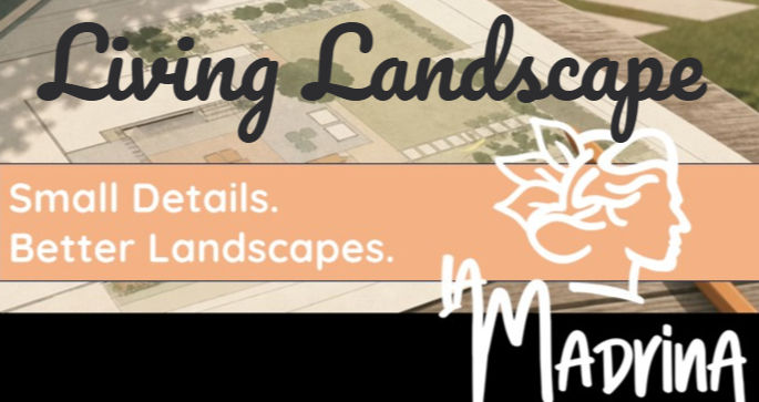 Small Details Create Better Landscapes: The Living Landscape