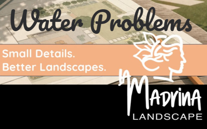 Small Details Create Better Landscapes: Water Problems