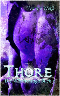Thore Die Wächtersaga Buch 3 EBook Cover Yvonne Weiß