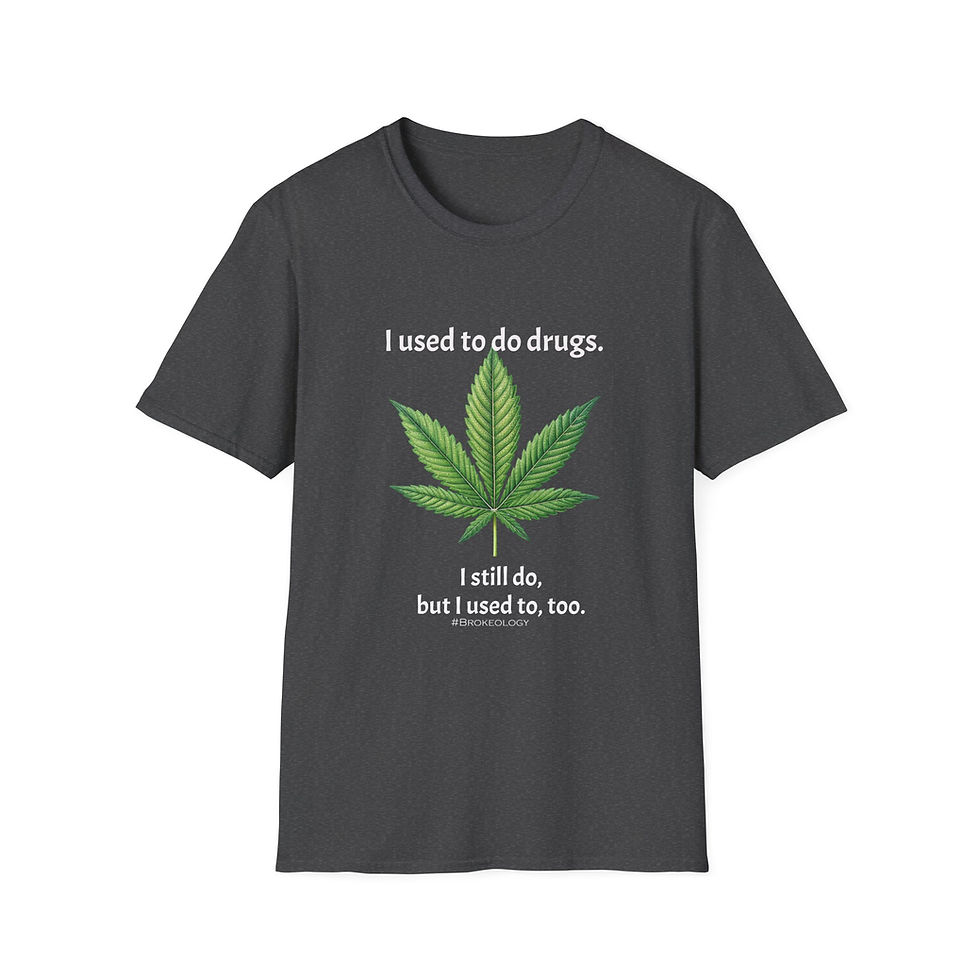 Thumbnail: Funny Cannabis T‑Shirt — "I used to do drugs. I still do, but I used to, too."