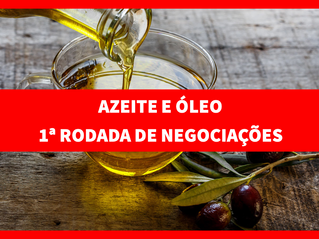 Azeite e óleo | 1ª Rodada de negociações