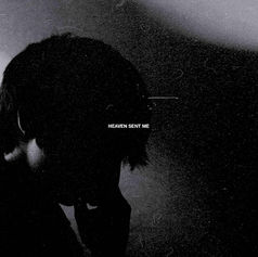 Grainy black-and-white silhouette of a person in darkness with HEAVEN SENT ME text centered.
