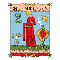 A woman in red holds a green snake. Text reads "Belle and Chain" and "Don't You Worry Babe." Background shows a candle, sun, moon, and ornament.