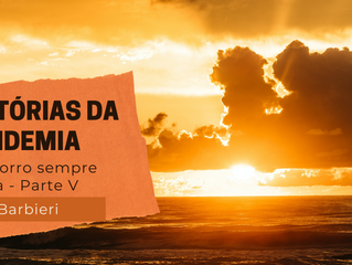 Histórias da Pandemia – O socorro sempre chega – Parte V
