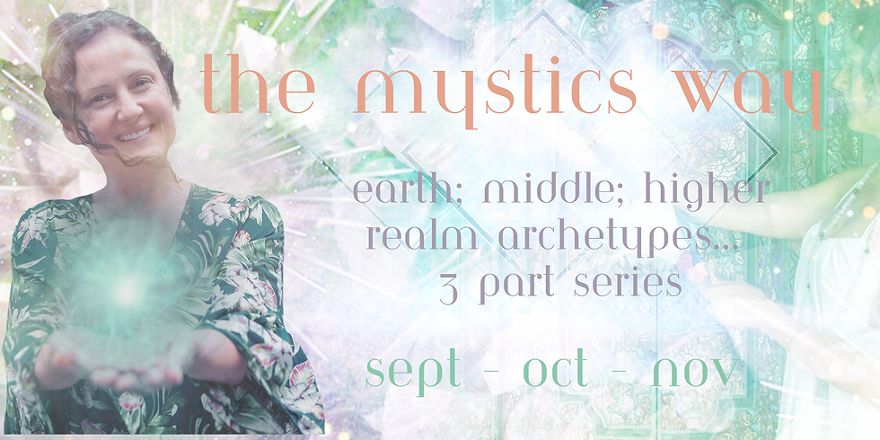 The Mystics Way : Walking the path of shadow & light