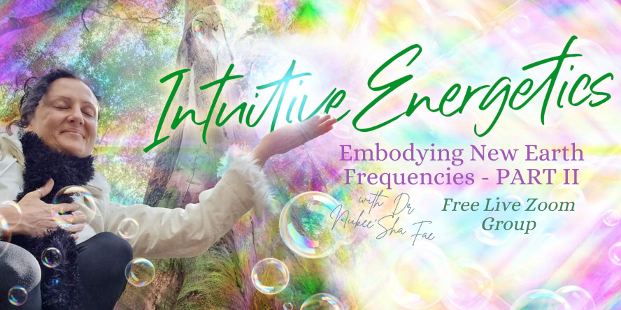 Embodying New Earth Energetics - PART II
