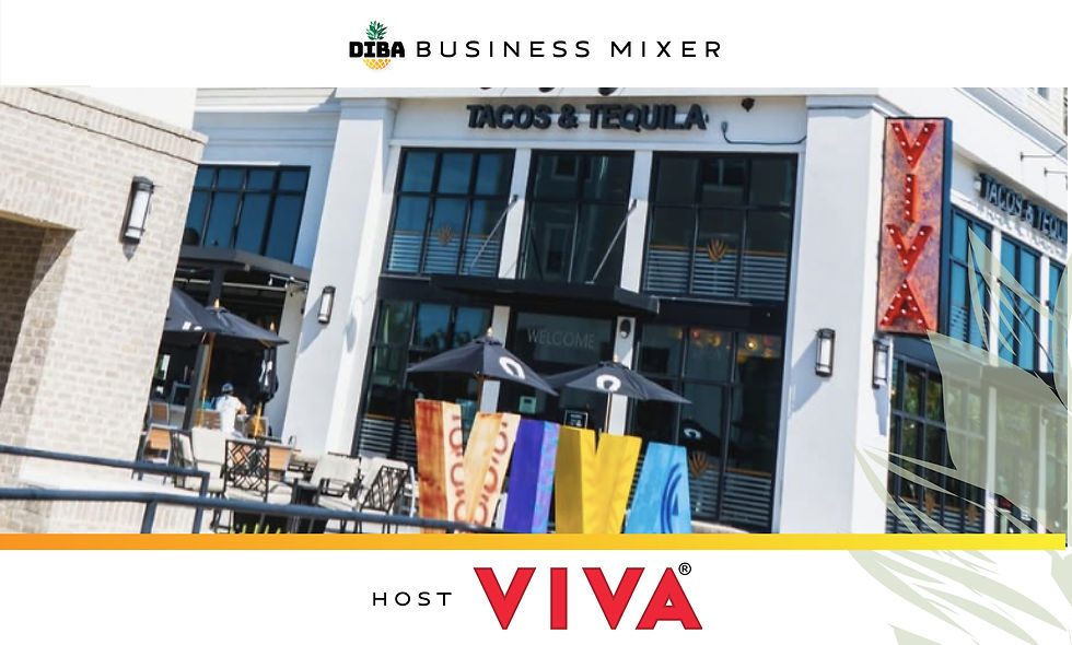 DIBA Business Mixer: Hosted by VIVA Tacos