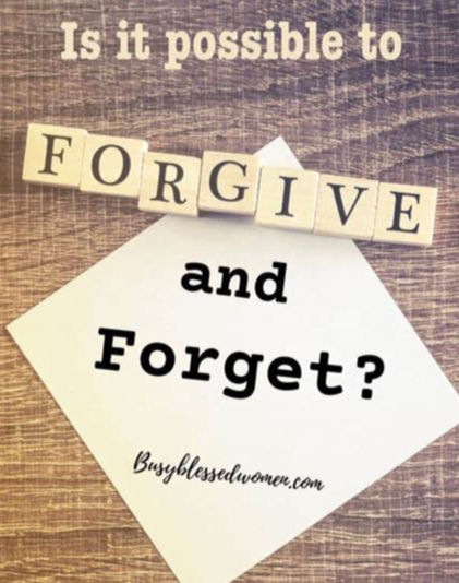 Forgiving and Forgetting...