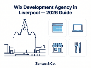 Wix development agency in Liverpool guide for local businesses in 2026 by Zentus Agency