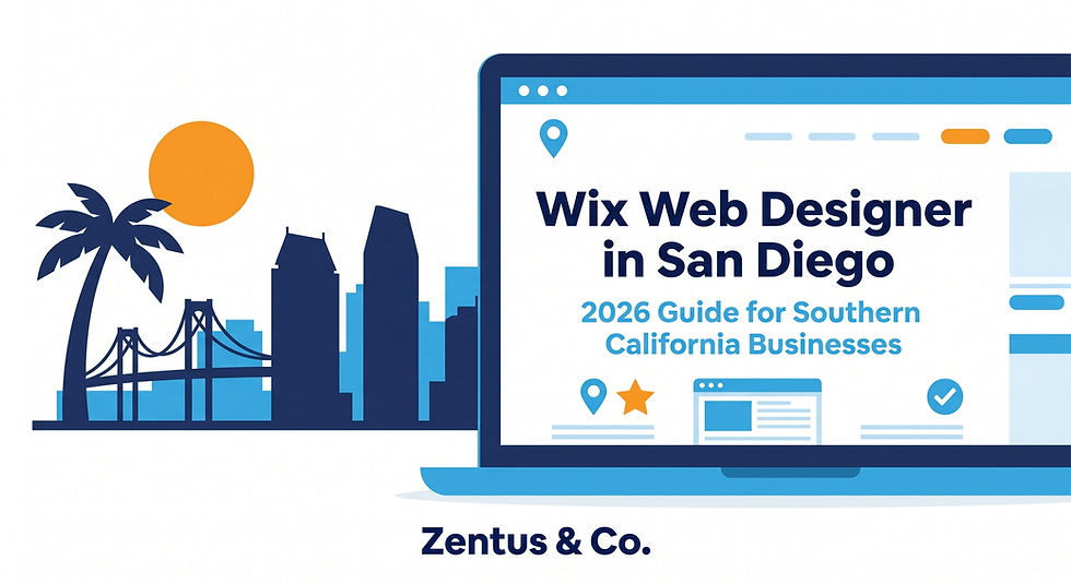 Wix web designer San Diego guide for Southern California businesses 2026 by Zentus Agency