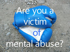 Are you a victim of mental abuse?