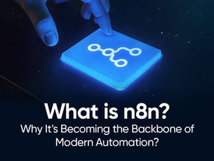 What Is n8n and Why It's Becoming the Backbone of Modern Automation?