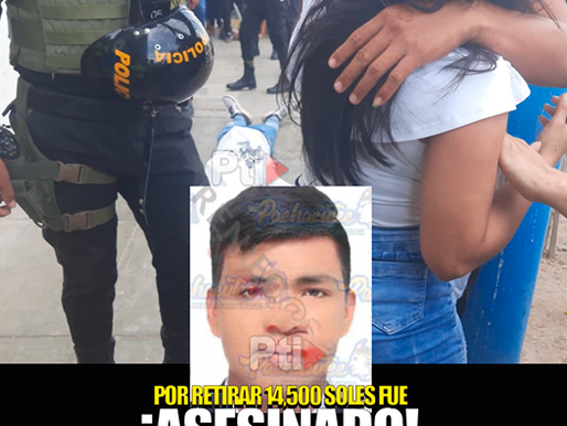 JOVEN FUE ASALTADO Y ASESINADO POR RETIRAR ALTA SUMA DE DINERO