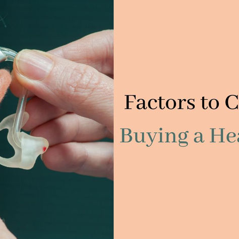 Factors to Consider: Buying a Hearing Aid
